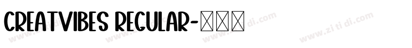 CreatVibes Regular字体转换